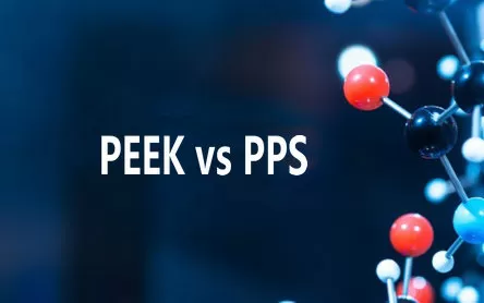 Applications and Advantages of PEEK and PPS Explained