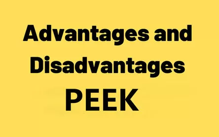 What Is PEEK Material? Advantages and Disadvantages Explained